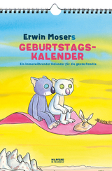 Erwin Mosers Geburtstagskalender - Moser, Erwin