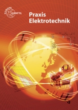 Praxis Elektrotechnik - Peter Braukhoff, Bernd Feustel, Thomas Käppel, Klaus Tkotz, Klaus Ziegler