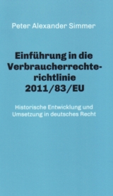 Einführung in die Verbraucherrechterichtlinie 2011/83/EU - Peter Alexander Simmer