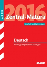 Zentral-Matura Deutsch - Österreich - Ludescher, Eva-Maria; Drozd, Bettina; Mandl-Neumann, Herta