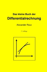 Das kleine Buch der Differentialrechnung - Alexander Roux
