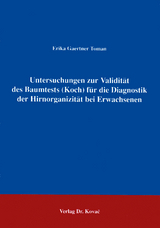 Untersuchungen zur Validität des Baumtests (Koch) für die Diagnostik der Hirnorganizität bei Erwachsenen - Erika Gaertner Toman