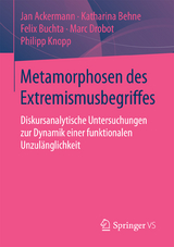 Metamorphosen des Extremismusbegriffes - Jan Ackermann, Katharina Behne, Felix Buchta, Marc Drobot, Philipp Knopp