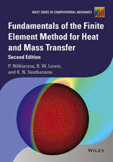 Fundamentals of the Finite Element Method for Heat and Mass Transfer - Nithiarasu, Perumal; Lewis, Roland W.; Seetharamu, Kankanhalli N.