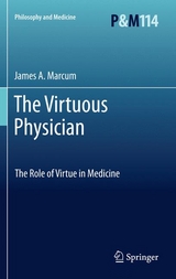 The Virtuous Physician - James A. Marcum