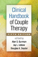 Clinical Handbook of Couple Therapy, Fifth Edition - Gurman, Alan S.; Lebow, Jay L.; Snyder, Douglas K.