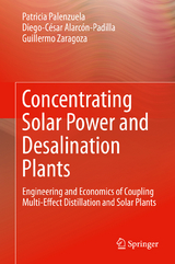 Concentrating Solar Power and Desalination Plants - Patricia Palenzuela, Diego-César Alarcón-Padilla, Guillermo Zaragoza