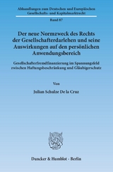 Der neue Normzweck des Rechts der Gesellschafterdarlehen und seine Auswirkungen auf den persönlichen Anwendungsbereich. - Julian Schulze De la Cruz