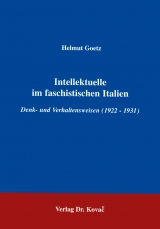 Intellektuelle im faschistischen Italien - Helmut Goetz