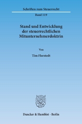 Stand und Entwicklung der steuerrechtlichen Mitunternehmerdoktrin. - Tim Florstedt