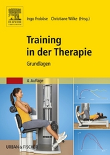 Training in der Therapie - Grundlagen - Froböse, Ingo; Wilke, Christiane
