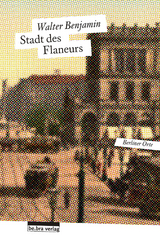 Stadt des Flaneurs - Walter Benjamin