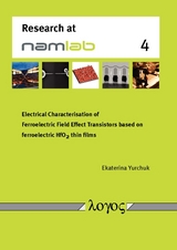 Electrical Characterisation of Ferroelectric Field Effect Transistors based on Ferroelectric HfO₂ Thin Films - Ekaterina Yurchuk