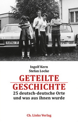 Geteilte Geschichte - Ingolf Kern, Stefan Locke