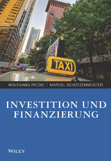 Investition und Finanzierung - Wolfgang Patzig, Marcel Schützenmeister