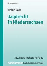 Jagdrecht in Niedersachsen - Rose, Heinz