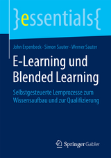E-Learning und Blended Learning - John Erpenbeck, Simon Sauter, Werner Sauter