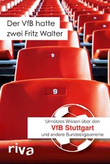 Der VfB hatte zwei Fritz Walter