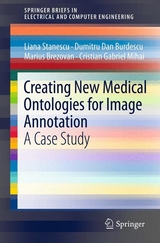 Creating New Medical Ontologies for Image Annotation -  Marius Brezovan,  Dumitru Dan Burdescu,  Cristian Gabriel Mihai,  Liana Stanescu