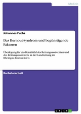 Das Burnout-Syndrom und begünstigende Faktoren - Johannes Fuchs