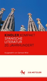 Kindler Kompakt: Spanische Literatur, 20. Jahrhundert - 