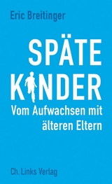 Späte Kinder - Eric Breitinger