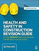 Health and Safety in Construction Revision Guide - Ferrett, Ed