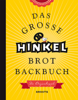 Das große Hinkel Brotbackbuch - Josef Hinkel