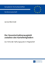 Der Gesamtschuldnerausgleich zwischen den Kartellmitgliedern - Janine Weinhold