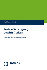 Soziale Versorgung bewirtschaften - Wolf Rainer Wendt