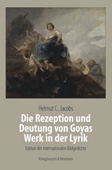 Die Rezeption und Deutung von Goyas Werk in der Lyrik - Helmut C. Jocobs