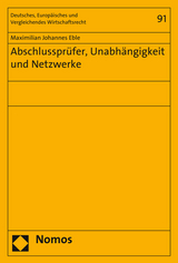 Abschlussprüfer, Unabhängigkeit und Netzwerke - Maximilian Johannes Eble