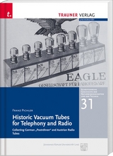 Historic Vacuum Tubes for Telephony and Radio - Franz Pichler