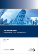 Chartered Banker Professional Ethics and Regulation - BPP Learning Media