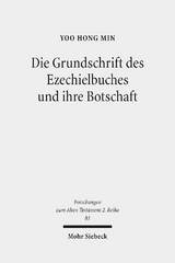 Die Grundschrift des Ezechielbuches und ihre Botschaft - Yoo Hong Min