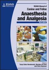 BSAVA Manual of Canine and Feline Anaesthesia and Analgesia - Duke-Novakovski, Tanya; Vries de, Marieke; Seymour, Chris