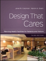Design That Cares - Carpman, Janet R.; Grant, Myron A.