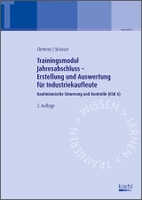 Trainingsmodul Jahresabschluss - Erstellung und Auswertung für Industriekaufleute - 