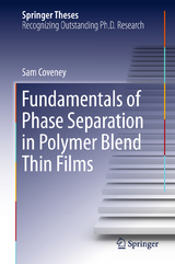 Fundamentals of Phase Separation in Polymer Blend Thin Films - Sam Coveney