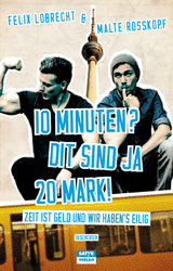 10 Minuten? Dit sind ja 20 Mark! - Felix Lobrecht, Malte Rosskopf