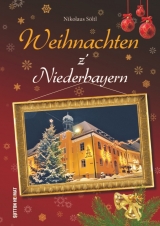 Weihnachten z’ Niederbayern -  Nik Söltl