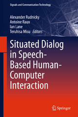 Situated Dialog in Speech-Based Human-Computer Interaction - 