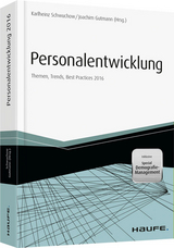 Personalentwicklung 2016 Themen, Trends, Best Practices - Karlheinz Schwuchow, Joachim Gutmann