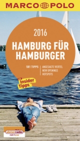 MARCO POLO Cityguide Hamburg für Hamburger 2016 - Heintze, Dorothea; Klose, Petra; Al Kureischi, Nadia; Wienefeld, Katrin