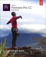 Adobe Premiere Pro CC Classroom in a Book (2015 release) - Jago, Maxim