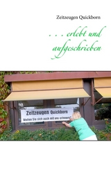 . . . erlebt und aufgeschrieben - Zeitzeugen Quickborn