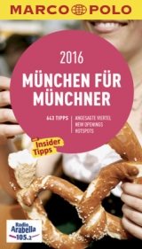 MARCO POLO Cityguide München für Münchner 2016 - Danesitz, Amadeus