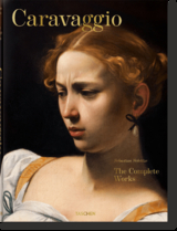 Caravaggio. The Complete Works - Sebastian Schütze