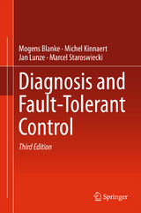 Diagnosis and Fault-Tolerant Control - Blanke, Mogens; Kinnaert, Michel; Lunze, Jan; Staroswiecki, Marcel