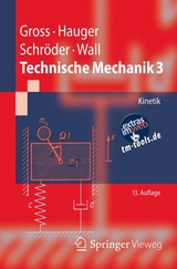 Technische Mechanik 3 - Gross, Dietmar; Hauger, Werner; Schröder, Jörg; Wall, Wolfgang A.